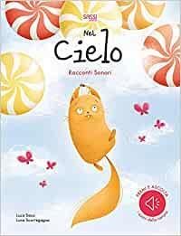 Nel cielo. Racconti sonori. Ediz. a colori - Luca Sassi,Luna Scortegagna - copertina