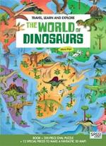 The world of dinosaurs. Travel, learn and explore. Ediz. a colori. Con puzzle