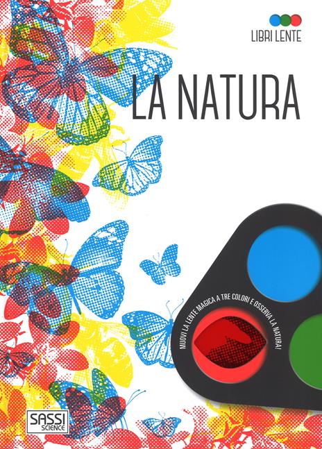 La natura. Libri lente. Ediz. a colori. Con gadget - Irena Trevisan,Ester Tomè - copertina