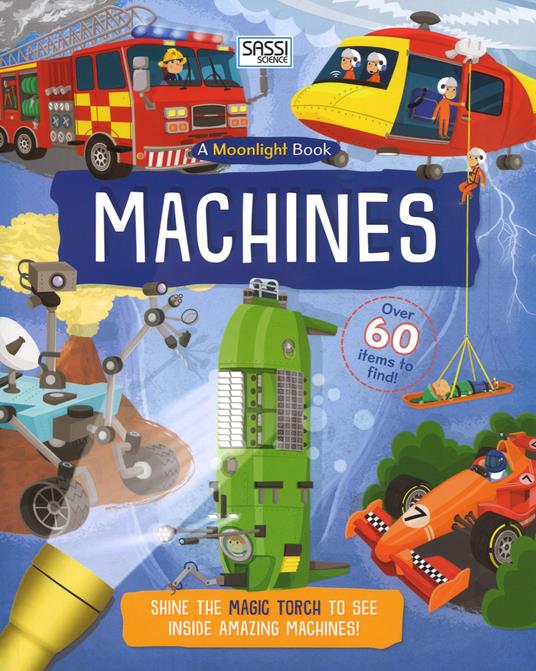 Machines. A moonlight book. Ediz. a colori. Con gadget - Moira Butterfield,Ed Myer - copertina