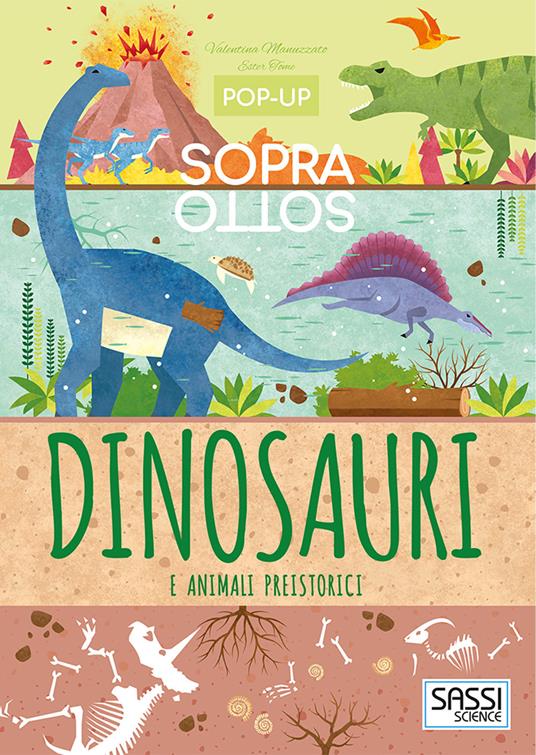 Dinosauri e animali preistorici. Pop-up sopra e sotto. Ediz. a colori - Valentina Manuzzato,Ester Tomè - copertina