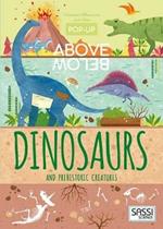 Dinosaurs and prehistoric creatures. Pop-up above and below. Ediz. a colori