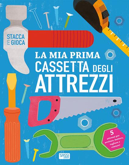 La mia prima cassetta degli attrezzi. Stacca e gioca. Ediz. a colori - copertina