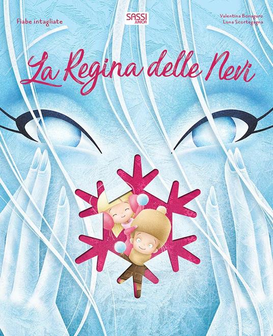 La regina delle nevi. Fiabe intagliate. Ediz. illustrata - Valentina Bonaguro,Luna Scortegagna - copertina