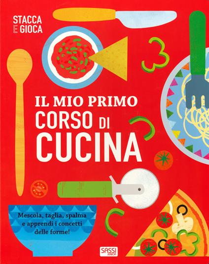 Il mio primo corso di cucina. Stacca e gioca. Ediz. a colori - Jessie Ford - copertina