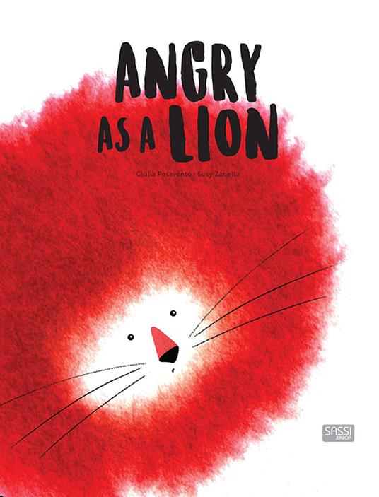 Angry as a lion. Ediz. a colori - Giulia Pesavento - copertina