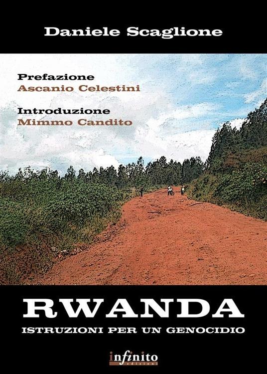 Rwanda. Istruzioni per un genocidio - Daniele Scaglione - ebook