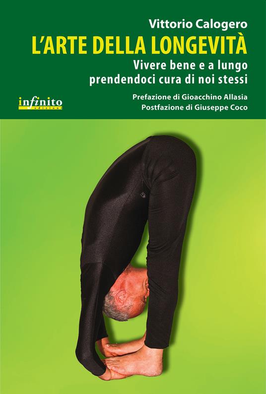 L'arte della longevità. Vivere bene e a lungo prendendoci cura di noi stessi - Vittorio Calogero - copertina
