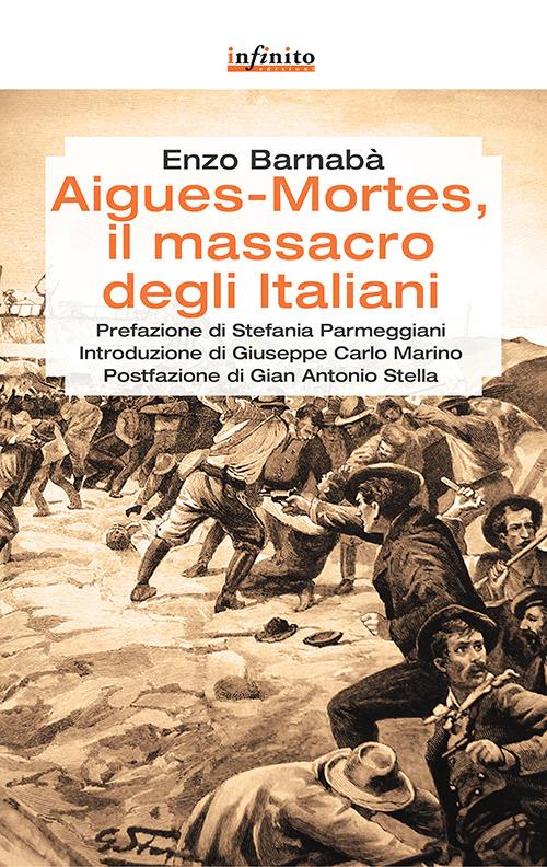 Aigues-Mortes, il massacro degli italiani - Enzo Barnabà - copertina