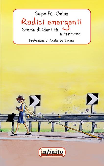 Radici emergenti. Storie di identità e territori - Se.po.fà onlus - ebook