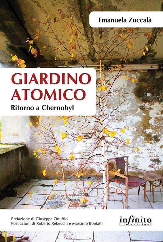 Giardino atomico. Ritorno a Chernobyl - Emanuela Zuccalà - copertina