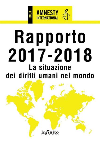 Amnesty International. Rapporto 2017-2018. La situazione dei diritti umani nel mondo - Amnesty International - ebook