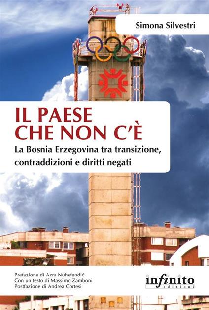 Il paese che non c'è. La Bosnia Erzegovina tra transizione, contraddizioni e diritti negati - Simona Silvestri - ebook