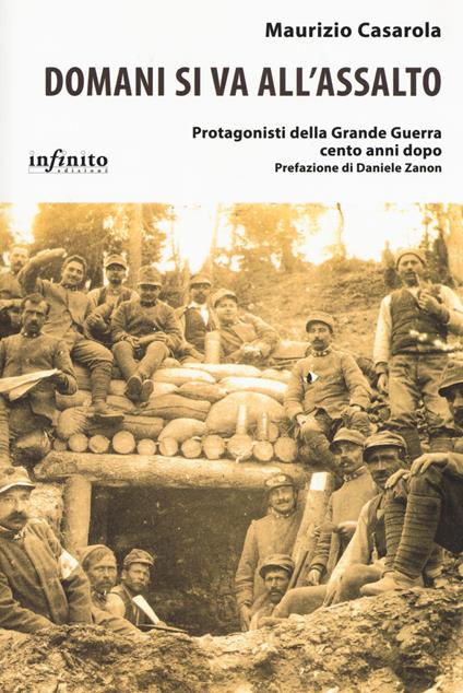 Domani si va all'assalto. Protagonisti della grande guerra cento anni dopo - Maurizio Casarola - copertina
