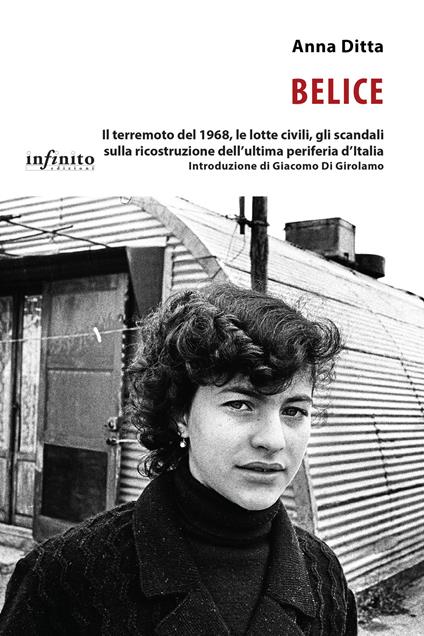 Belice. Il terremoto del 1968, le lotte civili, gli scandali sulla ricostruzione dell'ultima periferia d'Italia - Anna Ditta - copertina