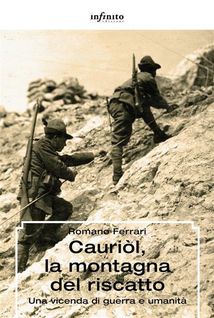 Cauriòl, la montagna del riscatto. Una vicenda di guerra e umanità - Romano Ferrari - ebook