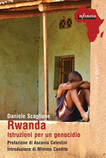 Rwanda. Istruzioni per un genocidio - Daniele Scaglione - ebook