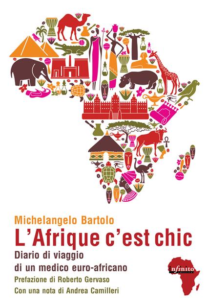 L' Afrique c'est chic. Diario di viaggio di un medico euroafricano - Michelangelo Bartolo - copertina