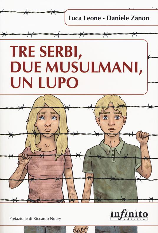 Tre serbi, due musulmani, un lupo - Luca Leone,Daniele Zanon - copertina