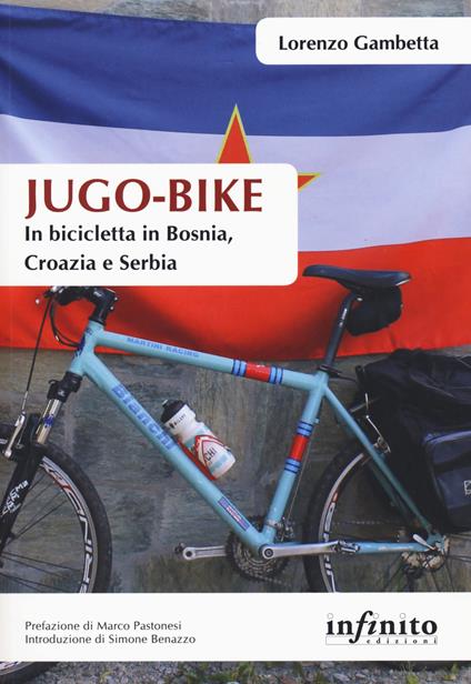 Jugo-bike. In bicicletta in Bosnia, Croazia e Serbia - Lorenzo Gambetta - copertina