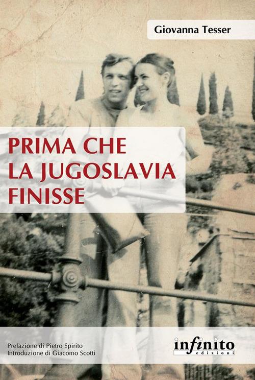 Prima che la Jugoslavia finisse - Giovanna Tesser - ebook