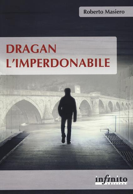 Dragan l'imperdonabile - Roberto Masiero - copertina