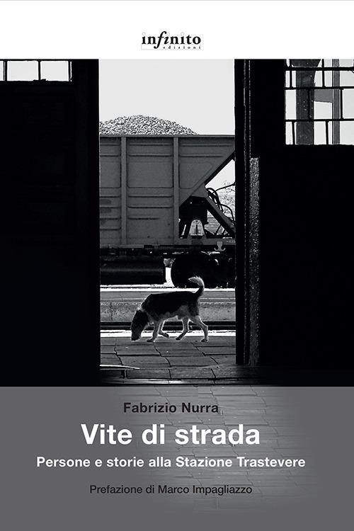 Vite di strada. Persone e storie alla Stazione Trastevere - Fabrizio Nurra - ebook
