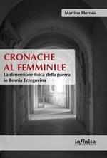 Cronache al femminile. La dimensione fisica della guerra in Bosnia Erzegovina