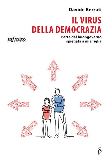 Il virus della democrazia. L'arte del buongoverno spiegata a mia figlia - Davide Berruti - ebook