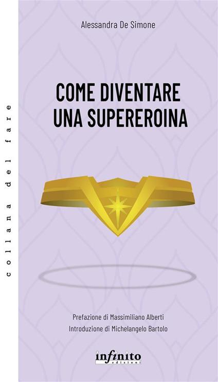 Come diventare una supereroina - Alessandra De Simone - ebook