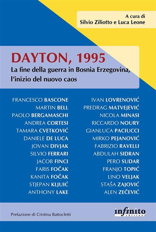 Dayton, 1995. La fine della guerra in Bosnia Erzegovina, l'inizio del nuovo caos - Luca Leone,Silvio Ziliotto - ebook