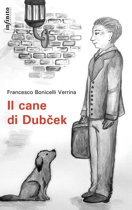 Il cane di Dubcek - Francesco Bonicelli Verrina - ebook