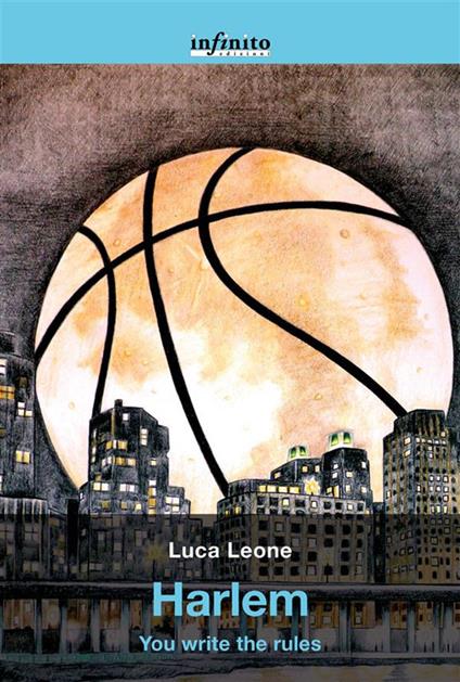 Harlem. You write the rules - Luca Leone - ebook