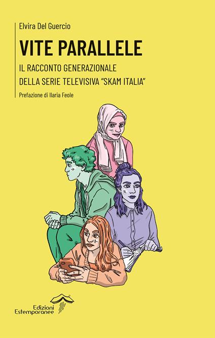 Vite parallele. Il racconto generazionale della serie televisiva «Skam Italia» - Elvira Del Guercio - copertina