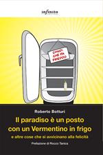 Il paradiso è un posto con un Vermentino in frigo e altre cose che si avvicinano alla felicità