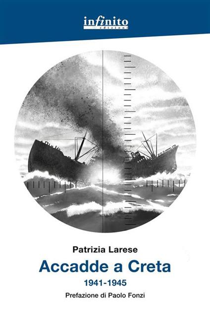 Accadde a Creta 1941-1945 - Patrizia Larese - ebook