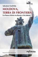 Moldova, terra di frontiera. Un Paese al bivio tra Russia e Occidente