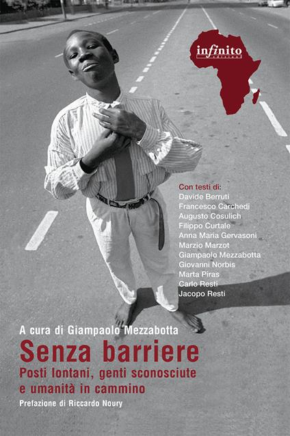 Senza barriere. Posti lontani, genti sconosciute e umanità in cammino - Giampaolo Mezzabotta - ebook