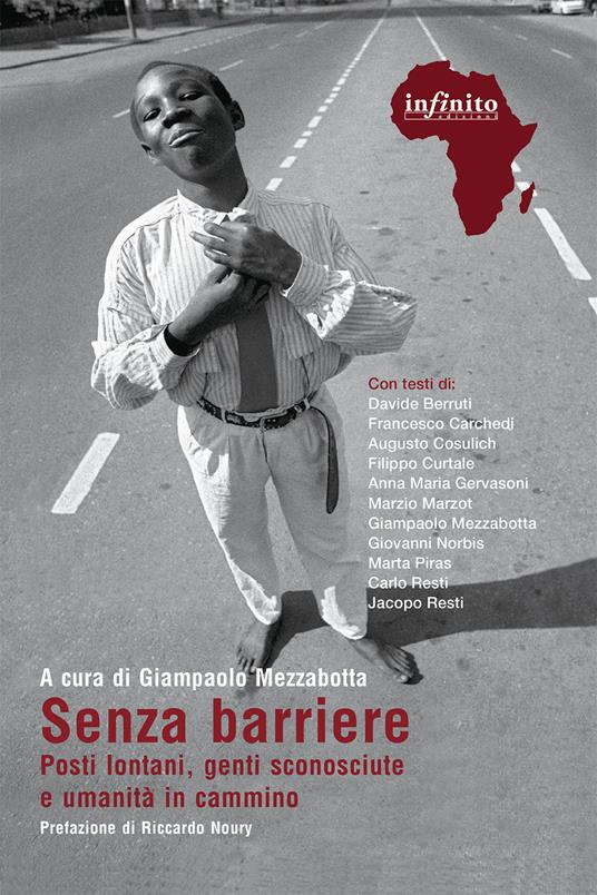Senza barriere. Posti lontani, genti sconosciute e umanità in cammino - Giampaolo Mezzabotta - ebook