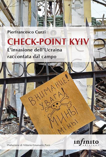 Check-point Kyiv. L'invasione dell'Ucraina raccontata dal campo - Pierfrancesco Curzi - copertina