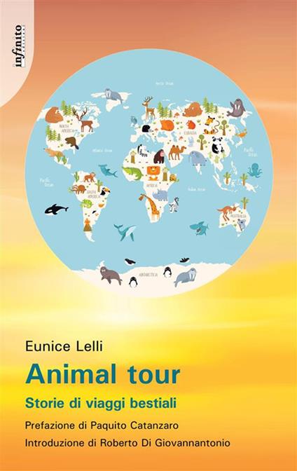 Animal tour. Storie di viaggi bestiali - Eunice Lelli - ebook