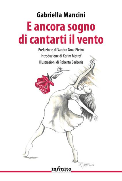 E ancora sogno di cantarti il vento - Gabriella Mancini,Roberta Barberis - ebook