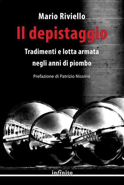 Il depistaggio. Tradimenti e lotta armata negli anni di piombo - Mario Riviello - ebook