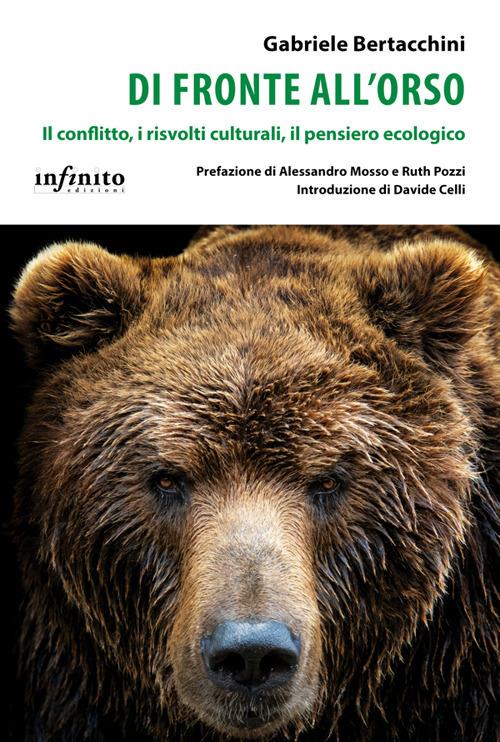 Di fronte all'orso. Il conflitto, i risvolti culturali, il pensiero ecologico - Gabriele Bertacchini - ebook