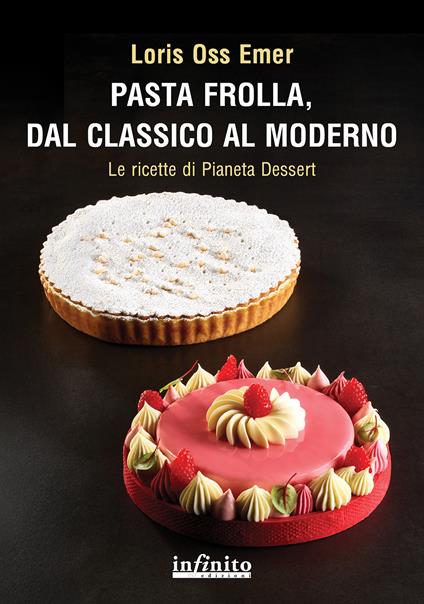 Pasta frolla, dal classico al moderno - Loris Oss Emer - copertina