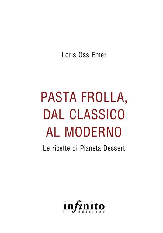 Pasta frolla, dal classico al moderno - Loris Oss Emer - 2