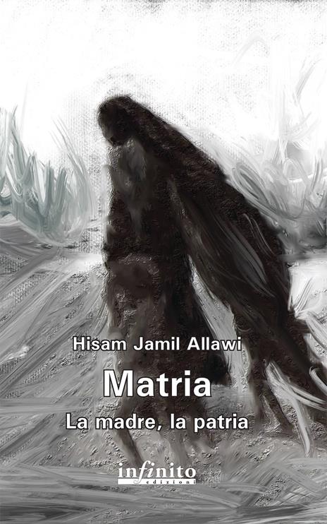 Matria. La madre, la patria - Hisam Jamil Allawi - copertina
