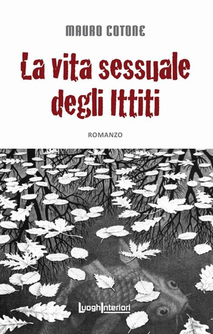 La vita sessuale degli ittiti - Mauro Cotone - copertina