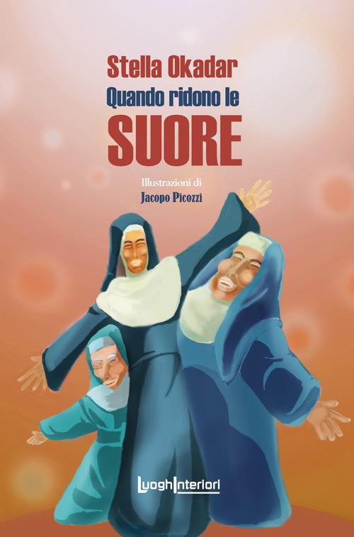 Quando ridono le suore - Stella Okadar - copertina