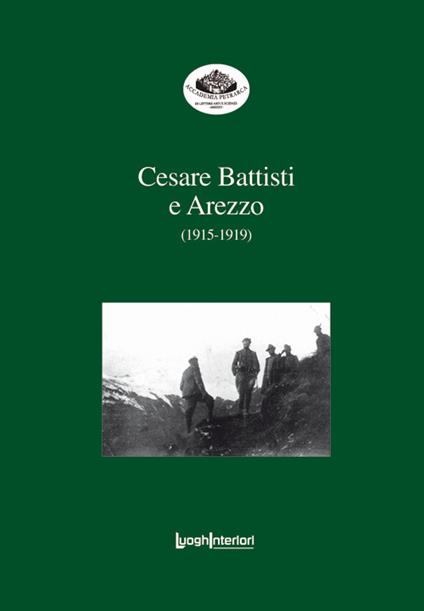 Cesare Battisti e Arezzo (1915-1919) - copertina